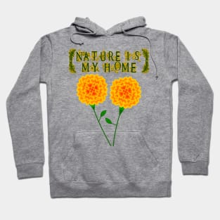 Nature Is My Home Hoodie